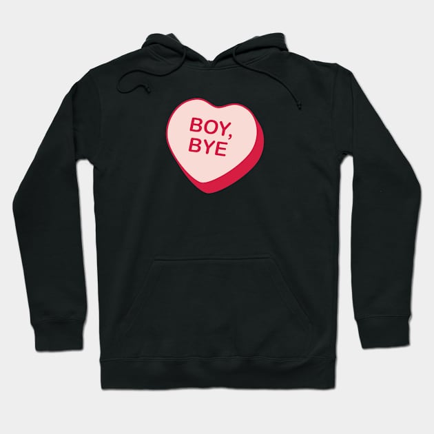 Boy Bye Rejected Candy Heart Hoodie by creativecurly